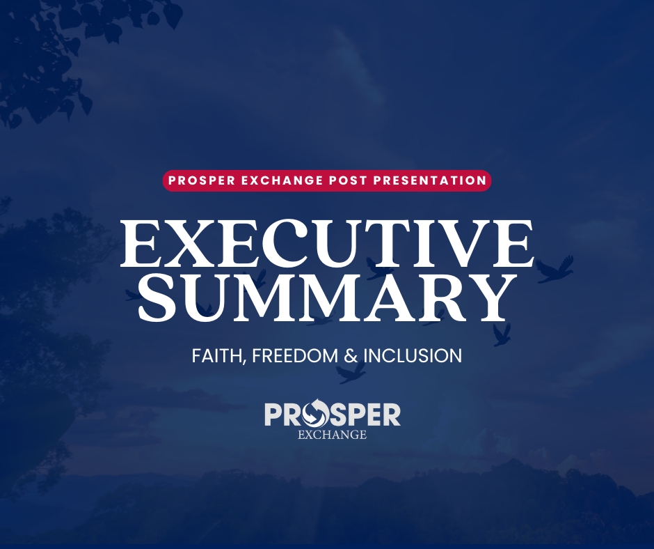 Prosper Exchange Post Event Executive Summary - Faith, Freedom & AI - June 09, 2025
