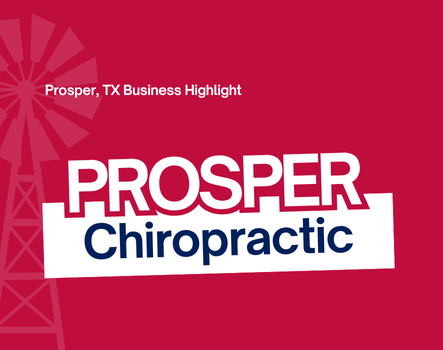 Article image for Prosper Chiropractic: Caring for the Community Like Family page